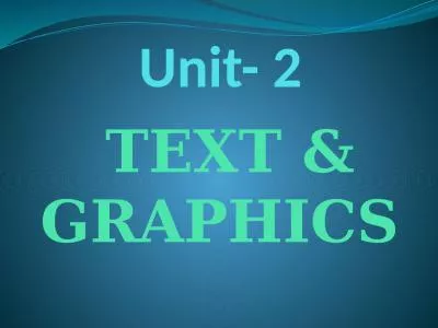 Unit- 2 TEXT & GRAPHICS