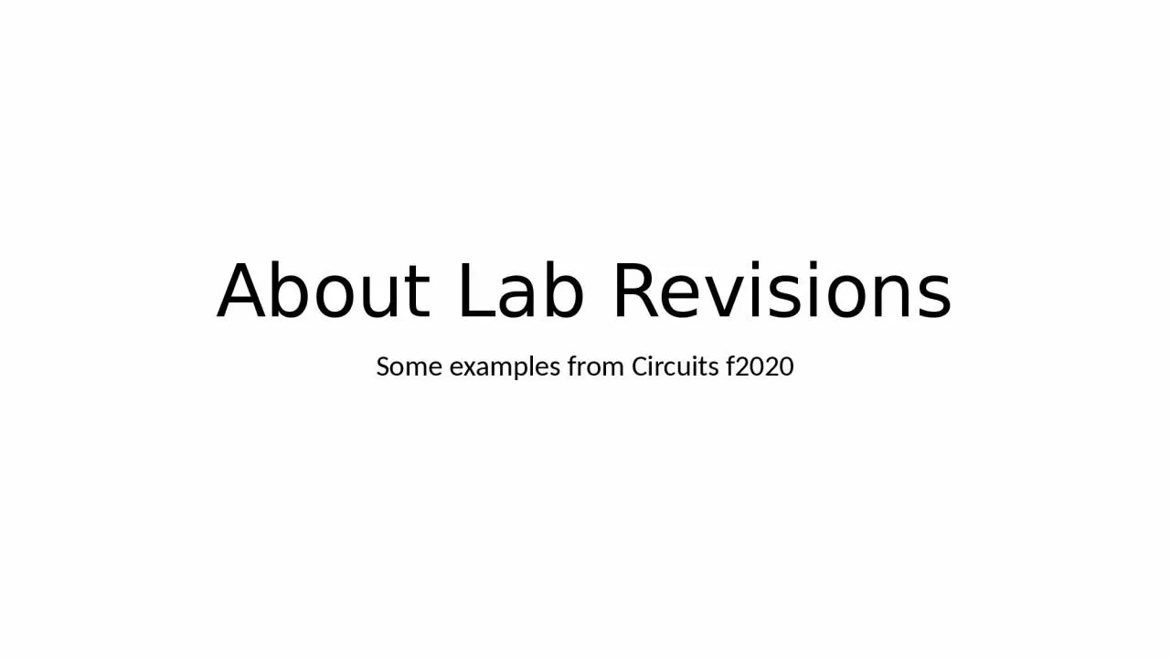 PPT-About Lab Revisions Some examples from Circuits f2020