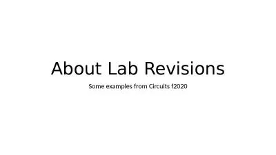 About Lab Revisions Some examples from Circuits f2020