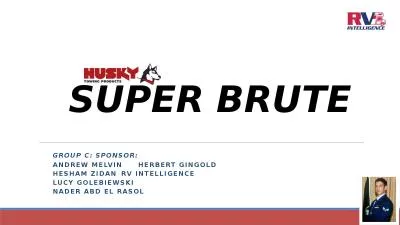 SUPER BRUTE  	 Group C:					Sponsor: