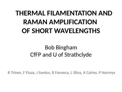 THERMAL FILAMENTATION AND RAMAN AMPLIFICATION