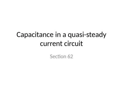 Capacitance in a quasi-steady current circuit