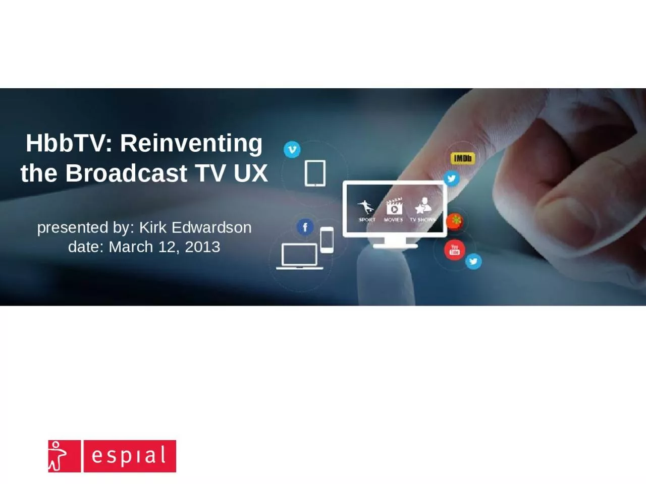 PPT-HbbTV: Reinventing the Broadcast TV UX