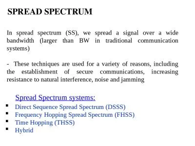 SPREAD  SPECTRUM In spread spectrum (SS), we