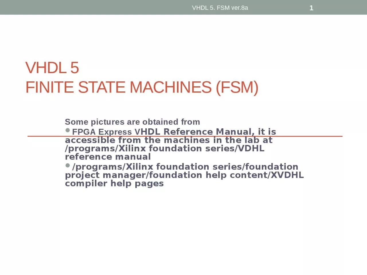 VHDL 5 FINITE STATE MACHINES (FSM)