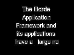 The Horde Application Framework and its applications have a   large nu