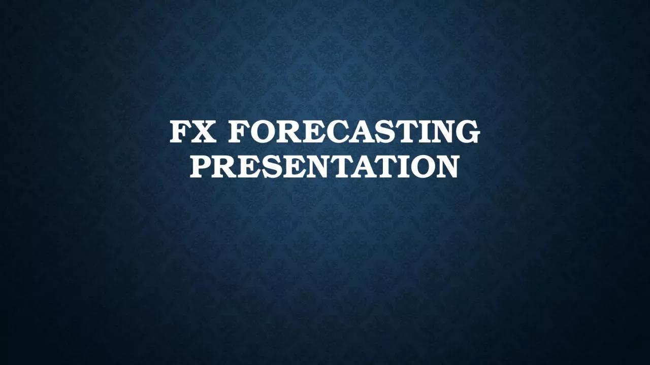 FX Forecasting Presentation