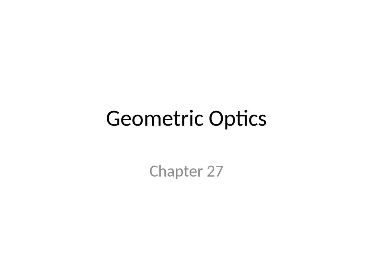 Geometric Optics Chapter 27