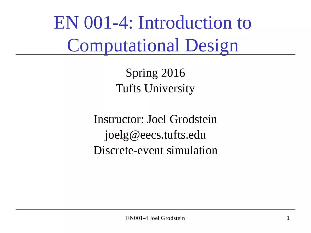 PPT-EN001-4 Joel Grodstein EN 001-4: Introduction to Computational Design