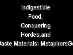 Indigestible Food, Conquering Hordes,and Waste Materials: MetaphorsGer