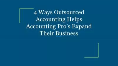 4 Ways Outsourced Accounting Helps Accounting Pro’s Expand Their Business