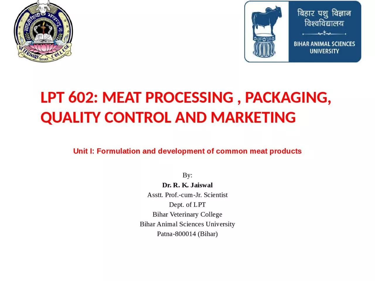 PPT-Unit I: Formulation and development of common meat products