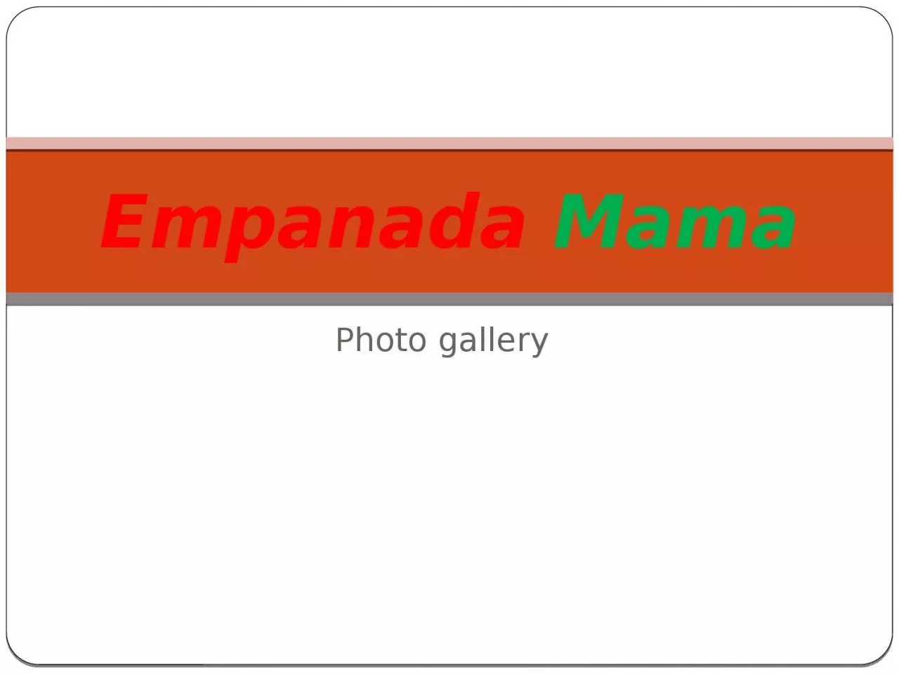 PPT-Photo gallery Empanada