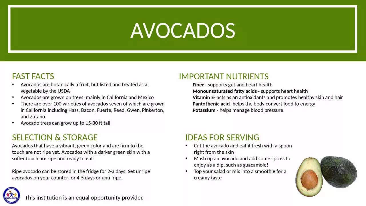 PPT-AVOCADOS FAST FACTS Avocados are botanically a fruit, but listed and treated as a vegetable