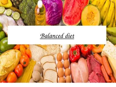 Balanced diet The big picture: “What is a balanced diet?”