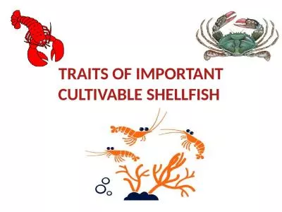 TRAITS OF IMPORTANT CULTIVABLE SHELLFISH
