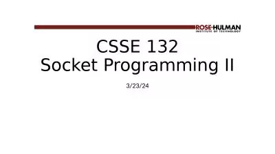 CSSE 132 Socket Programming II