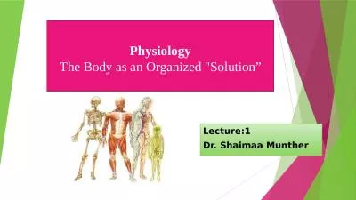 Physiology The Body as an Organized 