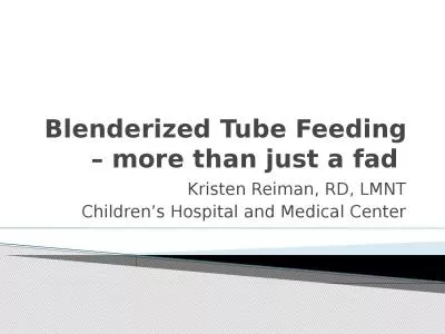 Blenderized  Tube Feeding – more than just a fad