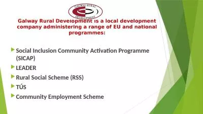 Galway  Rural Development is a local development company administering a range of EU and