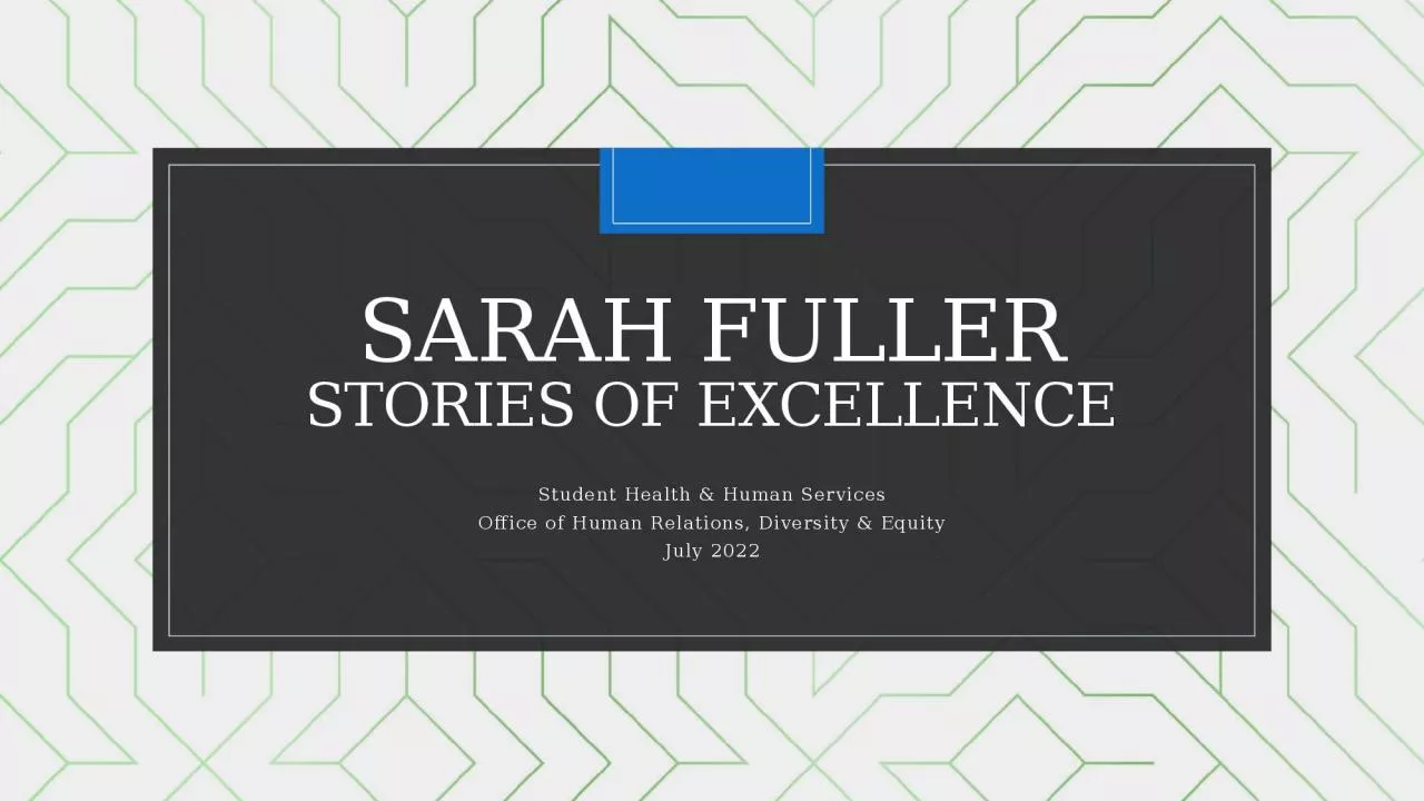 PPT-Sarah Fuller Stories of Excellence