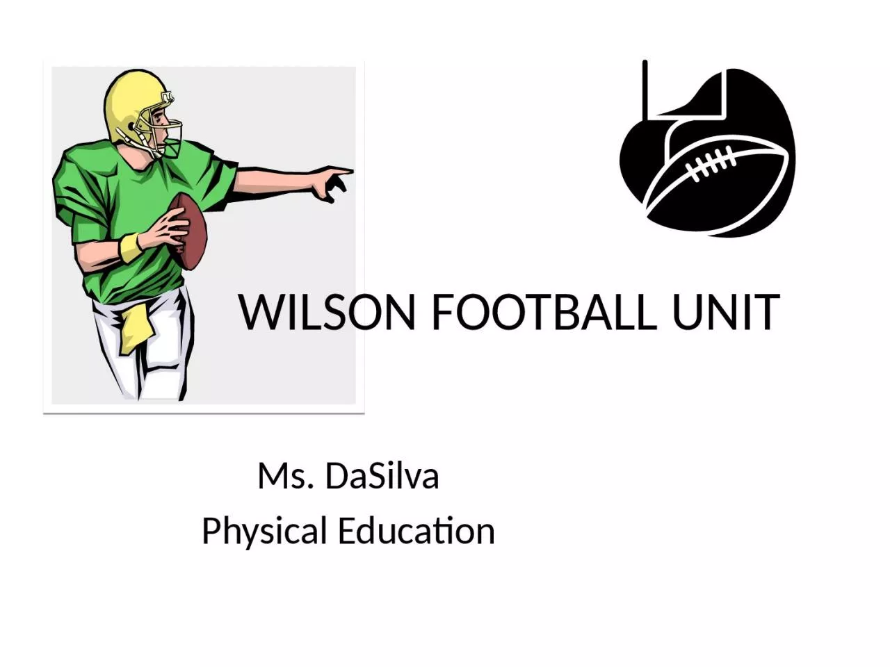 PPT-WILSON FOOTBALL UNIT Ms.