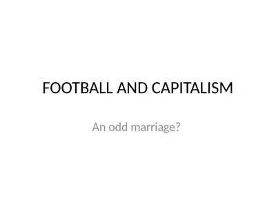 FOOTBALL AND CAPITALISM An odd marriage?