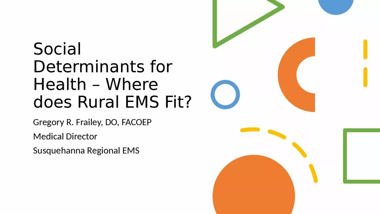 PPT-Social Determinants for Health – Where does Rural EMS Fit?