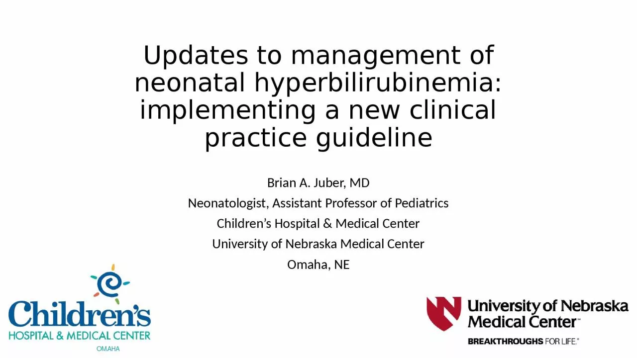 PPT-Updates to management of neonatal hyperbilirubinemia: implementing a new clinical practice