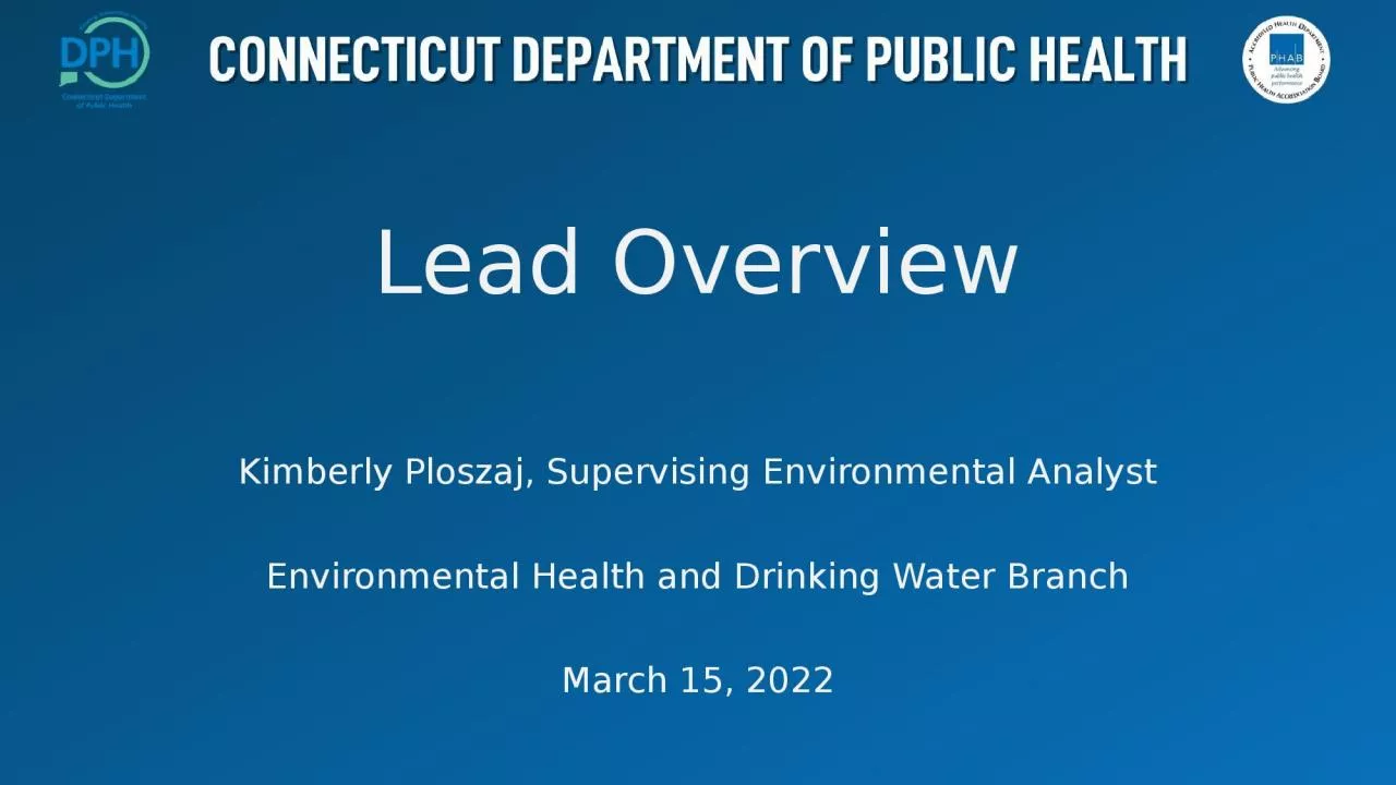 Lead Overview Kimberly Ploszaj, Supervising Environmental Analyst