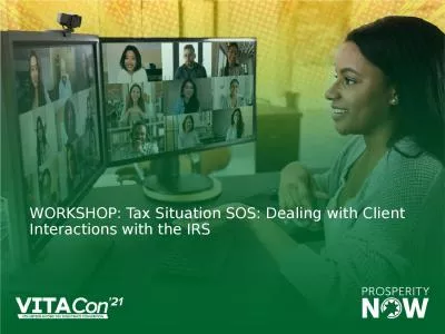 WORKSHOP: Tax Situation SOS: Dealing with Client Interactions with the IRS