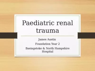 Paediatric renal trauma James Austin