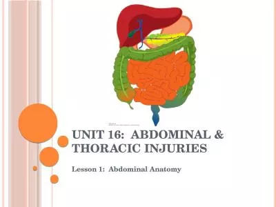 Unit 16:  Abdominal & Thoracic Injuries