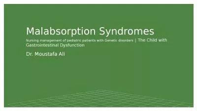 Malabsorption Syndromes Nursing management of pediatric patients with Genetic disorders