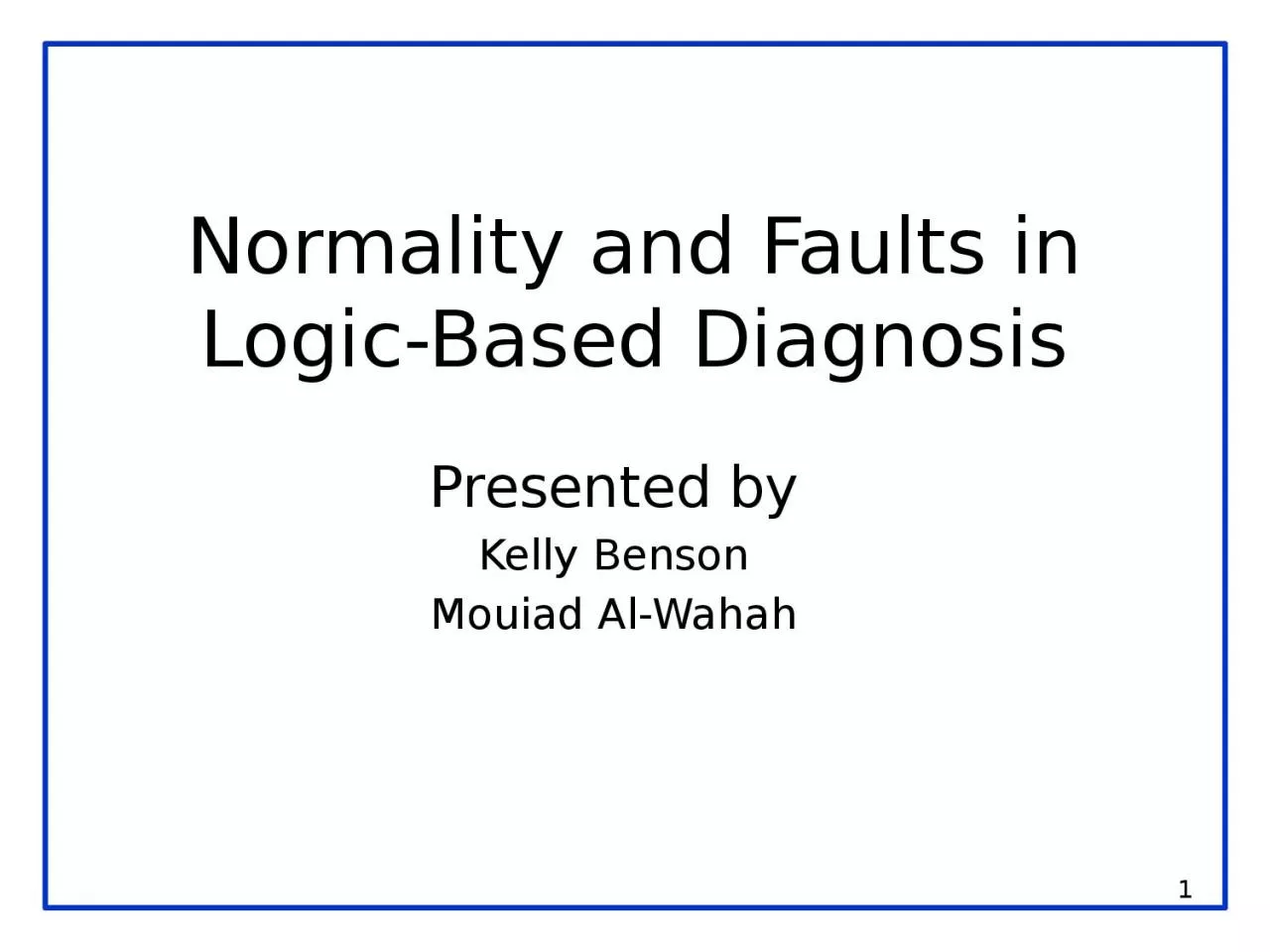 PPT-Normality and Faults in Logic-Based Diagnosis