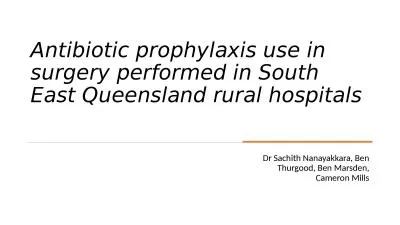 Antibiotic prophylaxis use in surgery performed in South East Queensland rural hospitals