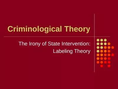 Criminological Theory The Irony of State Intervention: