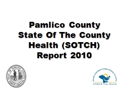 Pamlico County  State Of The County Health (SOTCH) Report 2010