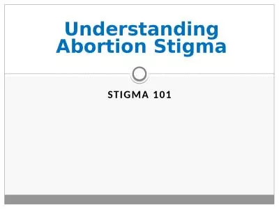 Stigma 101 Understanding Abortion Stigma