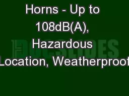Horns - Up to 108dB(A), Hazardous Location, Weatherproof