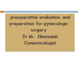 preoperative evaluation and preparation for gynecologic surgery