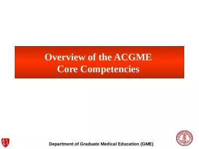 Overview of the ACGME  Core Competencies