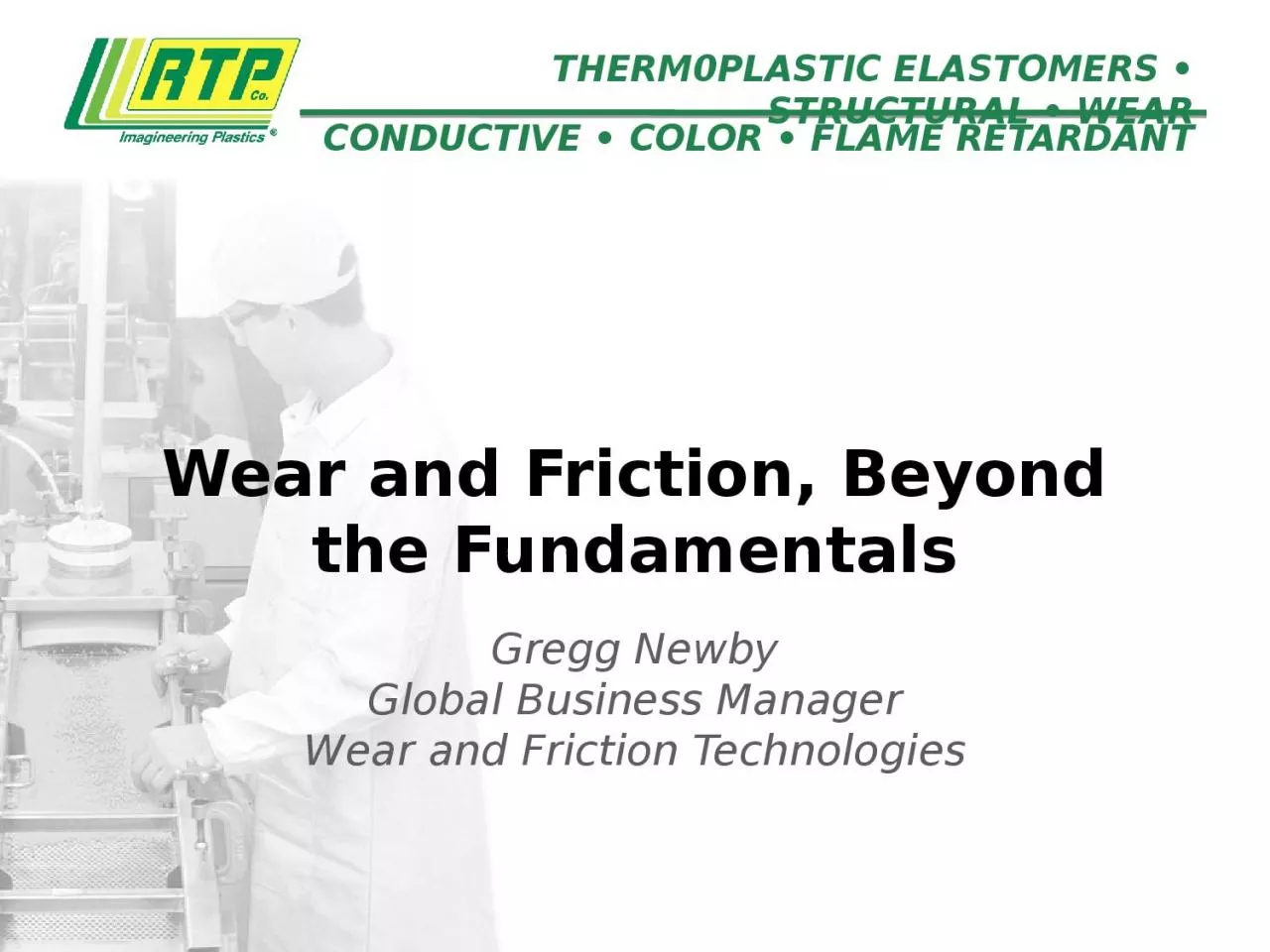 PPT-Wear and Friction, Beyond the Fundamentals