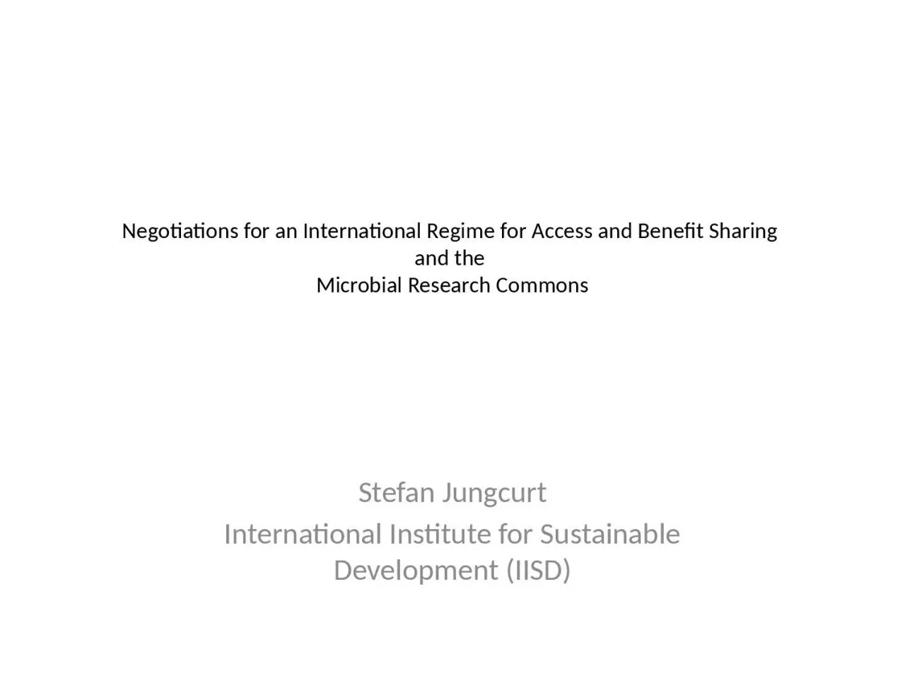 PPT-Negotiations for an International Regime for Access and Benefit Sharing