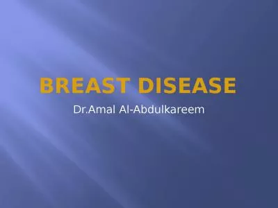 Breast disease Dr.Amal  Al-Abdulkareem