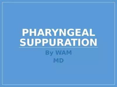 Pharyngeal Suppuration By WAM