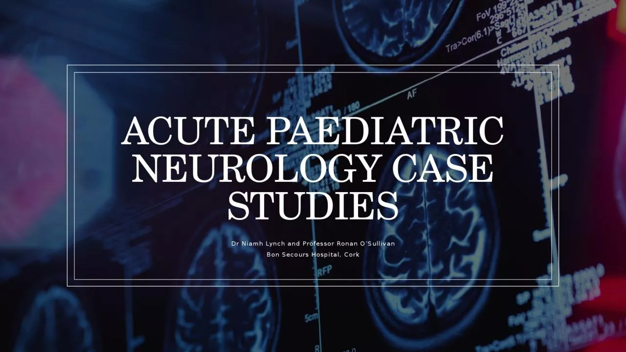 Acute Paediatric Neurology Case Studies