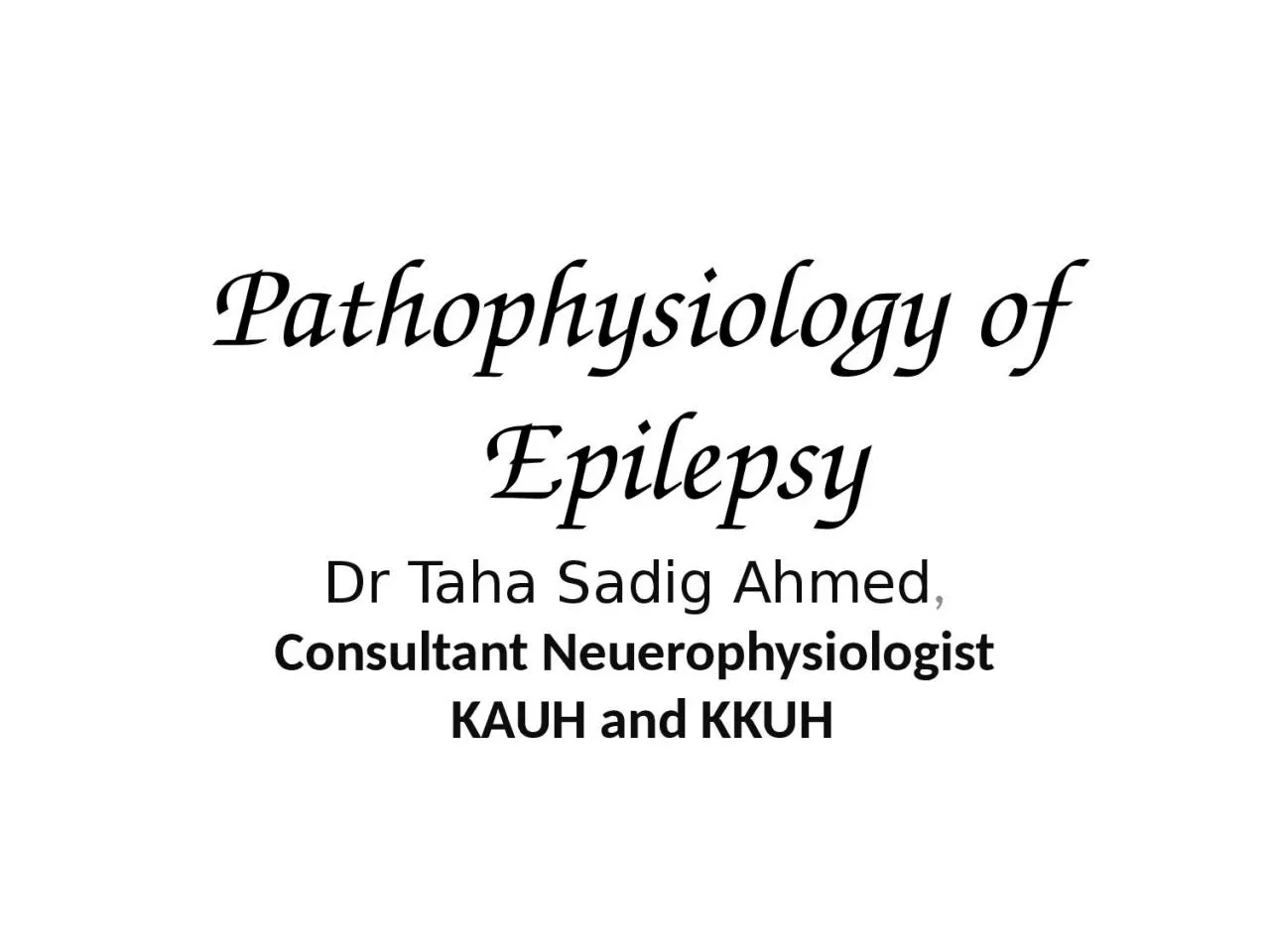 PPT-Pathophysiology of Epilepsy