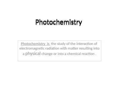 Photochemistry  Photochemistry  is