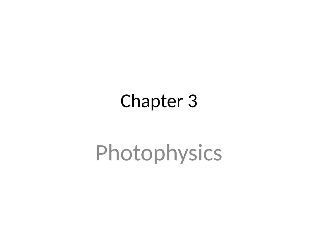 PPT-Chapter 3 Photophysics Emission and loss processes: